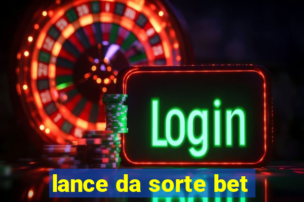 lance da sorte bet